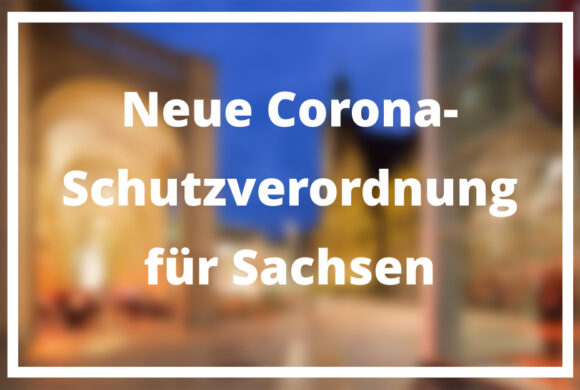 Neue Corona-Schutzverordnung für Sachsen