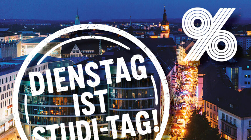 Genießen & Sparen – Dienstag gehört den Studis! Genießen & Sparen – Dienstag gehört den Studis!