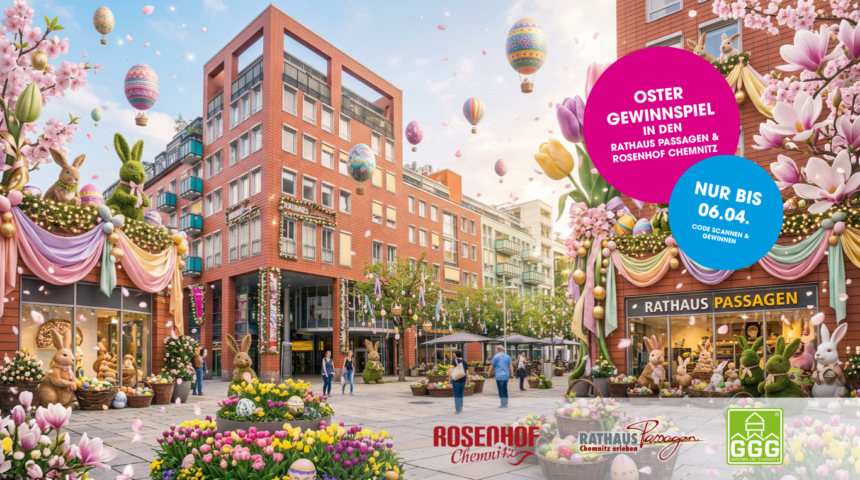 Oster-Gewinnspiel in den Rathaus Passagen und im Rosenhof Chemnitz Oster-Gewinnspiel in den Rathaus Passagen und im Rosenhof Chemnitz