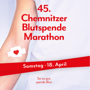 45. Chemnitzer Blutspendemarathon am 18. April in der Galerie Roter Turm 45. Chemnitzer Blutspendemarathon am 18. April in der Galerie Roter Turm
