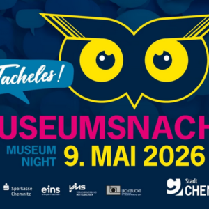 Museumsnacht Chemnitz 2026: „Tacheles!“ – Eine Stadt spricht „Tacheles!“